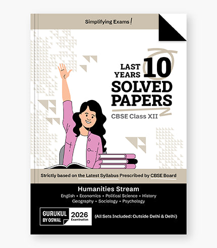 Gurukul By Oswal Last Years 10 Solved Papers Humanities : CBSE Class 12 for Exam 2026