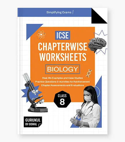 Gurukul By Oswal Biology Chapterwise Worksheets : ICSE Class 8 For Exam 2026