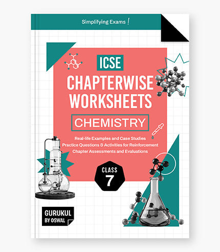 Gurukul By Oswal Chemistry Chapterwise Worksheets : ICSE Class 7 For Exam 2026