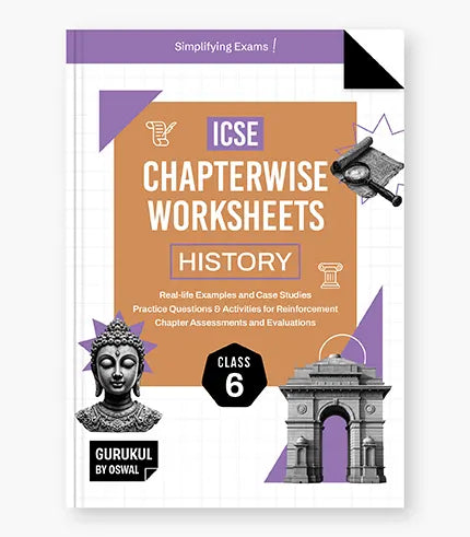 Gurukul By Oswal History & Civics Chapterwise Worksheets : ICSE Class 6 For Exam 2026