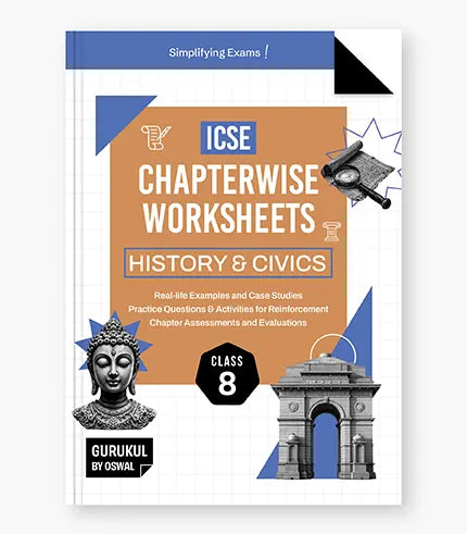 Gurukul By Oswal History & Civics Chapterwise Worksheets : ICSE Class 8 For Exam 2026