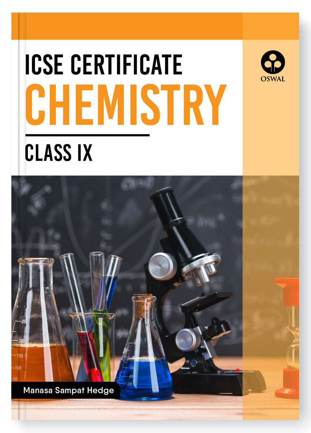 Oswal Certificate Chemistry Textbook for ICSE Class 9 : By Manasa Sampat Hegde Latest Edition 2023-24