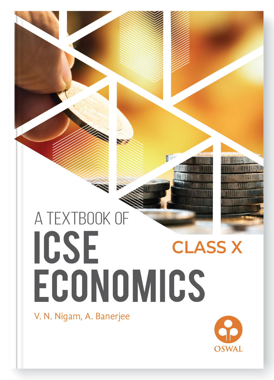 Oswal Economics Textbook for ICSE Class 10 : By V.N Nigam, A. Banerjee, Latest Edition 2023-24