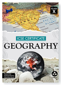 Oswal Certificate Geography Textbook for ICSE Class 10 : By Rakesh Rai, Keshab Sharma, Sharmila Ghosh, Latest Edition 2023-24