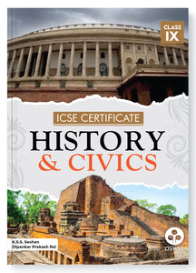Oswal Certificate History & Civics Textbook for ICSE Class 9 : By K.S.S Seshan, Dipankar Prakash Rai, Latest Edition 2023-24