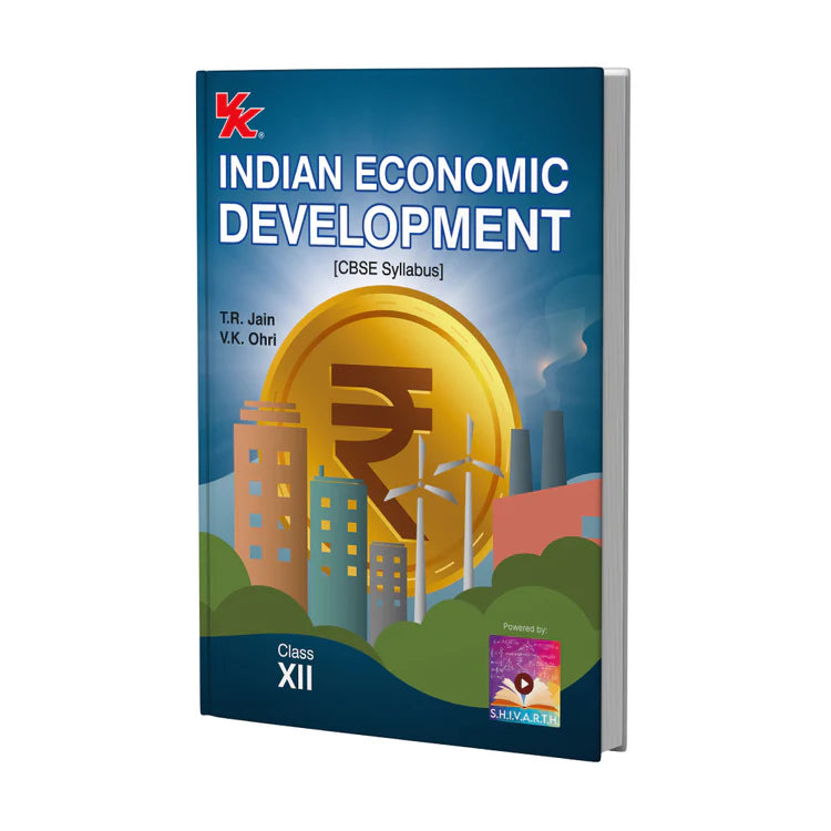 Indian Economic Development for Class 12 | CBSE (NCERT Solved) | Examination 2025-26 | By TR Jain & VK Ohri