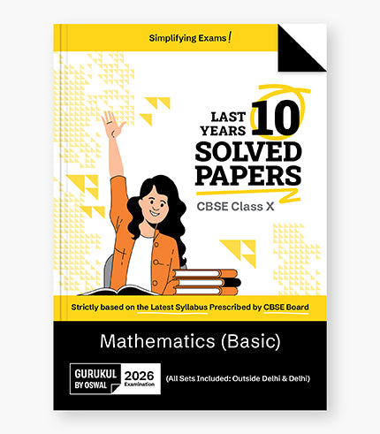 Gurukul by Oswal Mathematics (Basic) Last Years 10 Solved Papers : CBSE Class 10 for Exam 2026