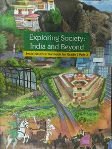 NCERT Exploring Society India and Beyond Part II for Class 7 - latest edition as per NCERT/CBSE - Booksfy