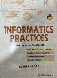 Informatics Practices: A Text Book For Class 12 (Sumita Arora)