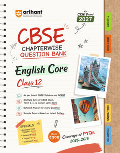 Arihant CBSE Chapterwise Question Bank | English | (2026-2016) Class 12th | Previous Year Questions (PYQ) | All Main | Chapterwise Question Bank | For Exam 2026-27