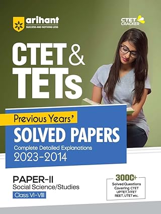 CTET & TETs Previous Year Solved Papers (2023 - 2014) Social Science and Studies Class (6 to 8)th-2024