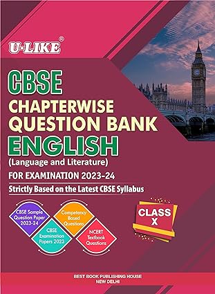 U-LIKE Class 10 English Language and Literature CBSE Chapterwise Question Bank 2023-24