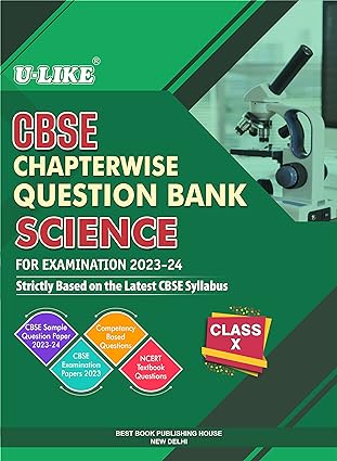 U-LIKE Class 10 Science CBSE Chapterwise Question Bank 2023-24