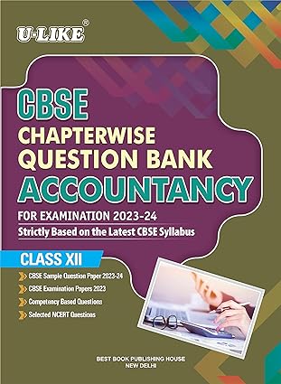 U-LIKE Class 12 Accountancy CBSE Chapterwise Question Bank 2023-24