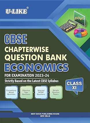 U-LIKE Class 11 Economics CBSE Chapterwise Question Bank 2023-24
