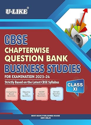 U-LIKE Class 11 Business Studies CBSE Chapterwise Question Bank 2023-24