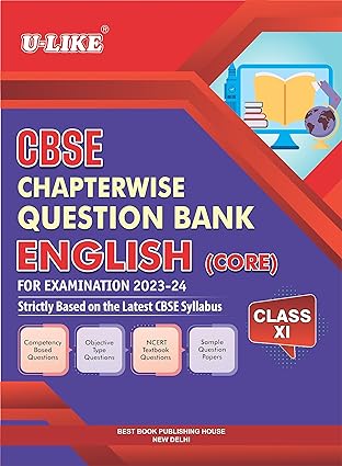 U-LIKE Class 11 English (Core) CBSE Chapterwise Question Bank 2023-24