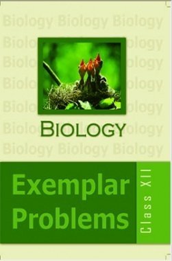 NCERT Biology Exemplar Problem for Class 12 - latest edition as per NCERT/CBSE - Booksfy