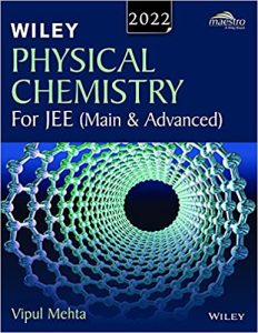 Wiley's Physical Chemistry for JEE (Main & Advanced), 2022