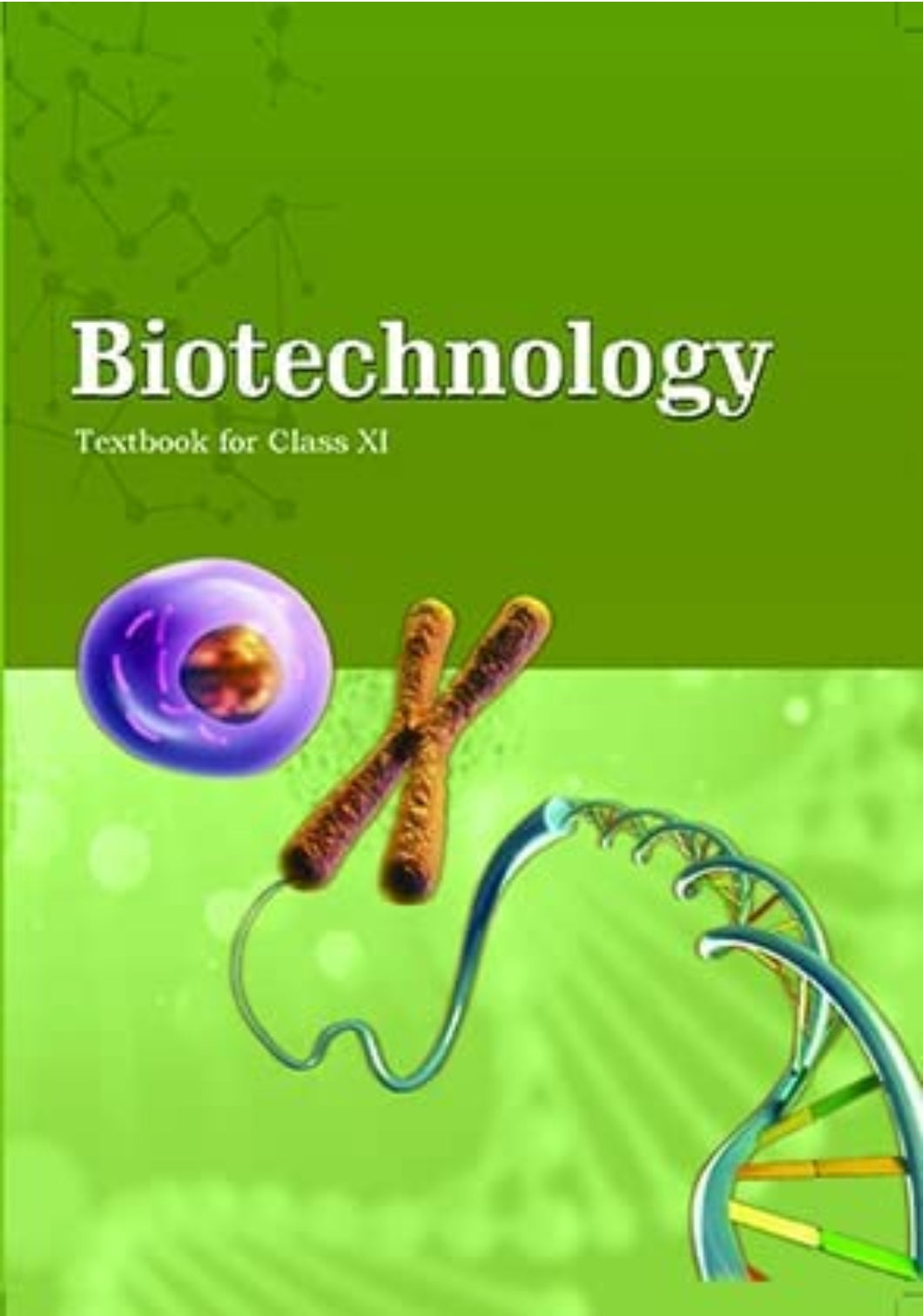 NCERT Biotechnology for Class 11 - latest edition as per NCERT/CBSE
