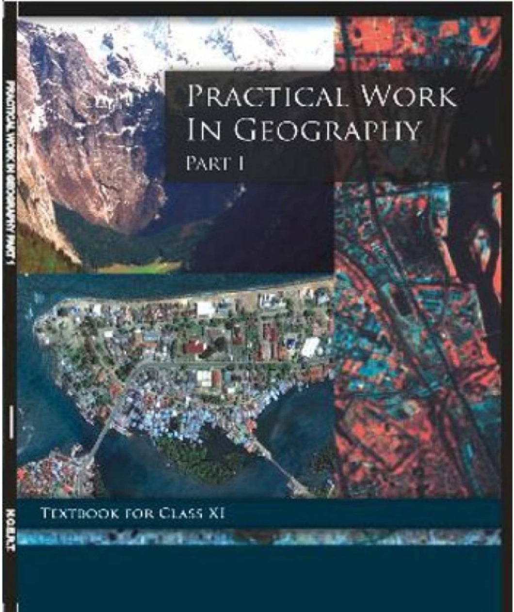 NCERT Practical Work In Geography for Class 11 - latest edition as per NCERT/CBSE - Booksfy