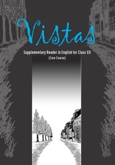 NCERT Vistas - Suppl. Eng Core for Class 12 - latest edition as per NCERT/CBSE - Booksfy