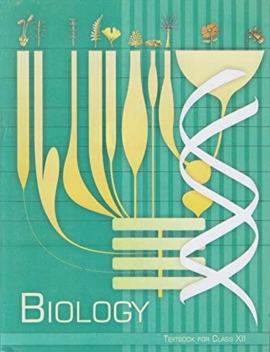NCERT Biology for Class 12 - latest edition as per NCERT/CBSE - Booksfy