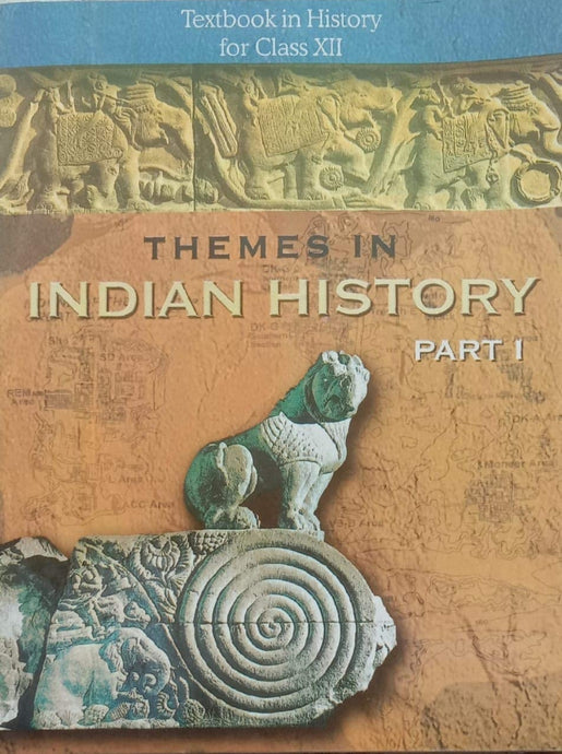 NCERT Themes In Indian History Part I for Class 12 - latest edition as per NCERT/CBSE - Booksfy