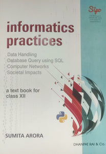 Informatics Practices: A Text Book For Class 12 (Sumita Arora)